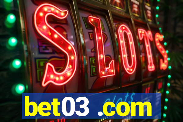 bet03 .com